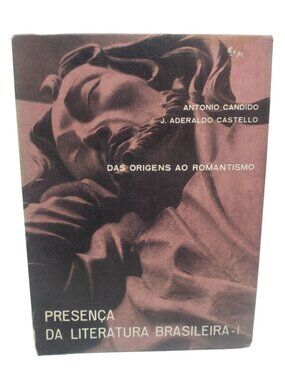 Presença Da Literatura Brasileira-I Das Origens Ao Romantismo  Candido Costello
